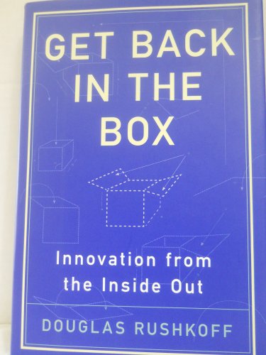 Get Back in the Box: Innovation from the Inside Out